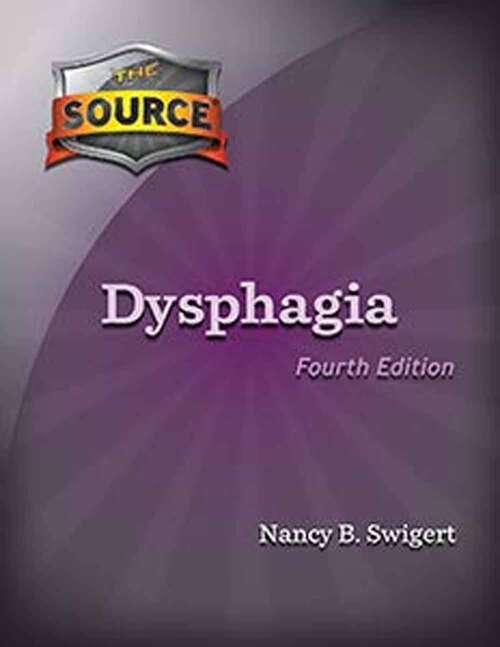 Book cover of The Source: Dysphagia (Fourth Edition)