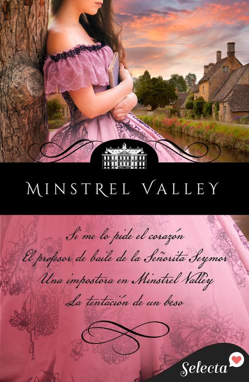 Book cover of Pack Minstrel Valley - Edición limitada Verano 2021: (Si me lo pide el corazón | El profesor de baile de la señorita Seymour | Una impostora en Minstrel Valley | La tentación de un beso)