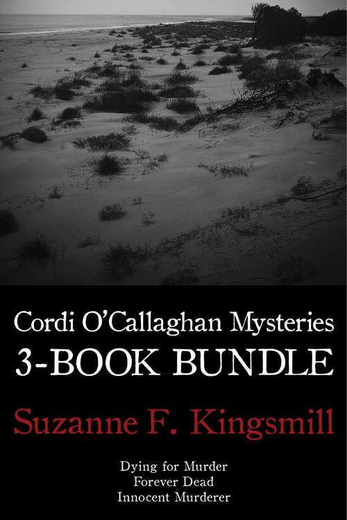 Book cover of Cordi O'Callaghan Mysteries 3-Book Bundle: Dying for Murder / Forever Dead / Innocent Murderer