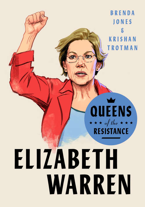 Book cover of Queens of the Resistance: Elizabeth Warren (Queens of the Resistance)