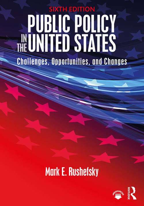 Book cover of Public Policy in the United States: Challenges, Opportunities, and Changes