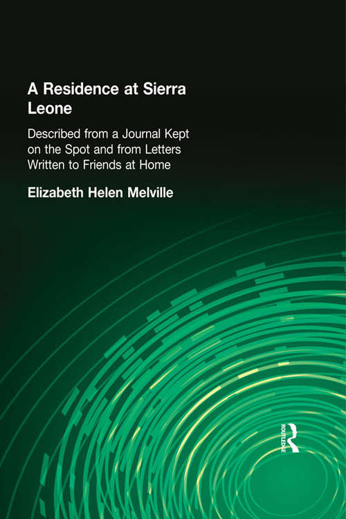 Book cover of A Residence at Sierra Leone: Described from a Journal Kept on the Spot and from Letters Written to Friends at Home.