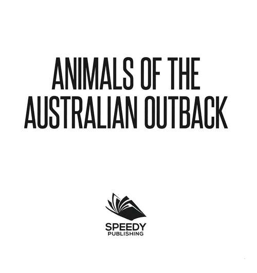Book cover of Animals of the Australian Outback Animal Encyclopedia For Kids – Wildlife: Animal Encyclopedia For Kids - Wildlife (Children's Animal Bks.)