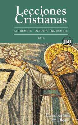 Book cover of Lecciones Cristianas libro del alumno trimestre de otoño 2016: La soberanía de Dios