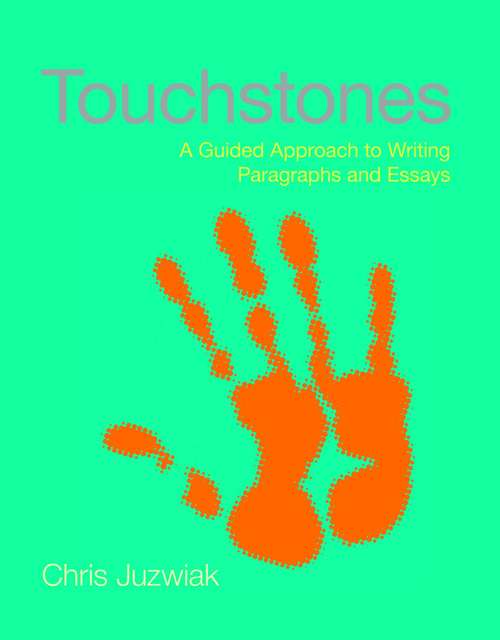 Book cover of Touchstones: A Guided Approach to Writing Paragraphs and Essays