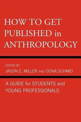 Book cover of How to Get Published in Anthropology: A Guide for Students and Young Professionals