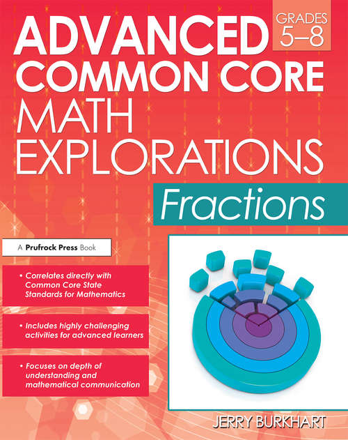 Book cover of Advanced Common Core Math Explorations: Fractions (Grades 5-8)