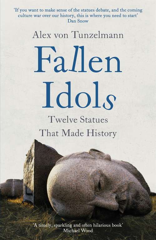 Book cover of Fallen Idols: Twelve Statues That Made History