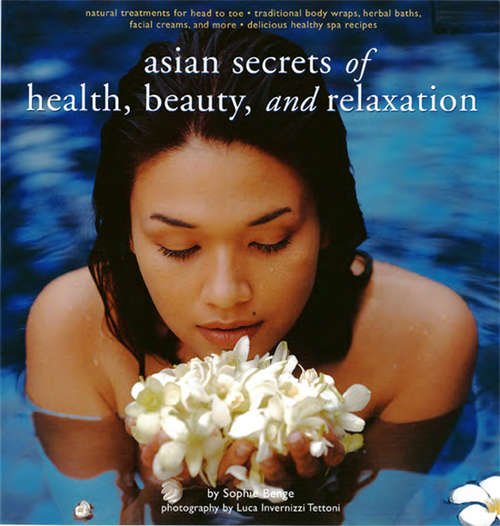 Book cover of Asian Secrets of Health, Beauty, and Relaxation