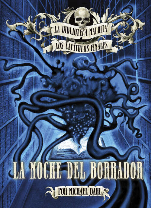 Book cover of La Noche del Borrador (La\biblioteca Maldita: Los Capítulos Finales Ser.)