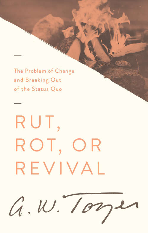 Book cover of Rut, Rot, or Revival: The Problem of Change and Breaking Out of the Status Quo (New Edition)