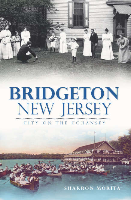 Book cover of Bridgeton, New Jersey: City on the Cohansey (Brief History)