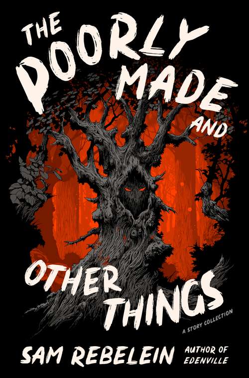 Book cover of The Poorly Made and Other Things: A Story Collection