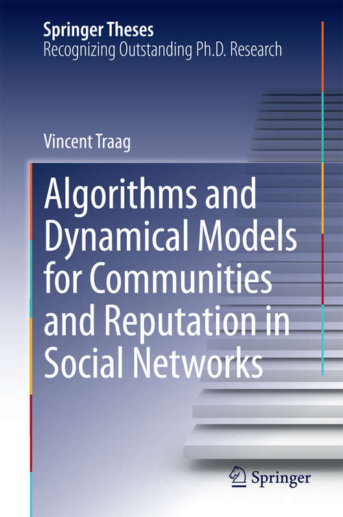 Book cover of Algorithms and Dynamical Models for Communities and Reputation in Social Networks (Springer Theses)