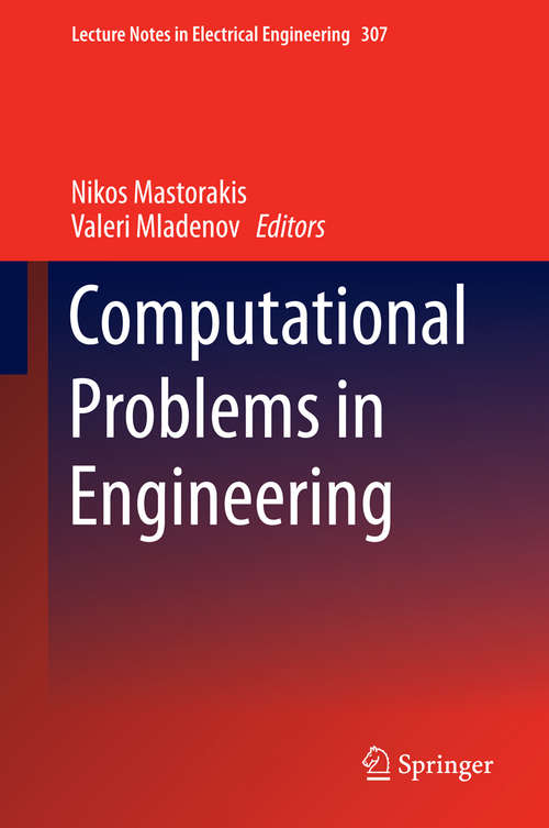 Book cover of Computational Problems in Engineering (Lecture Notes in Electrical Engineering #307)