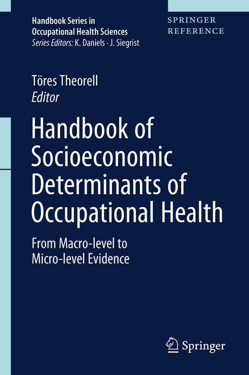 Book cover of Handbook of Socioeconomic Determinants of Occupational Health: From Macro-level to Micro-level Evidence (1st ed. 2020) (Handbook Series in Occupational Health Sciences)