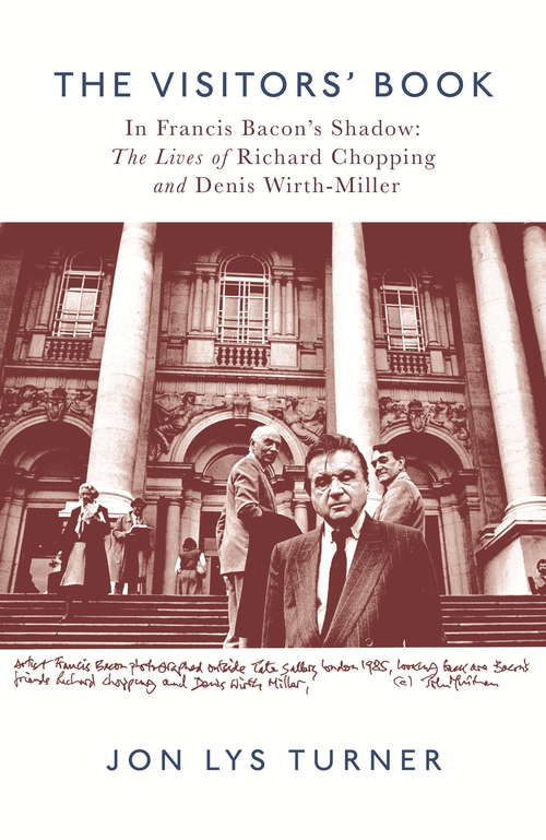 Book cover of The Visitors' Book: In Francis Bacon's Shadow: The Lives of Richard Chopping and Denis Wirth-Miller