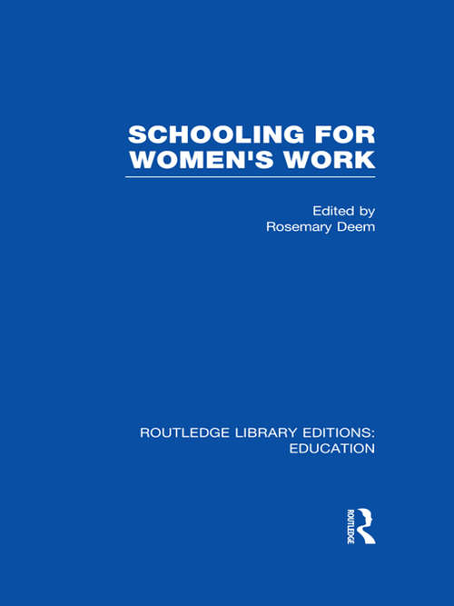 Book cover of Schooling for Women's Work (Routledge Library Editions: Education)