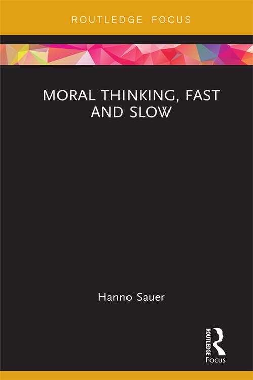 Book cover of Moral Thinking, Fast and Slow (Routledge Focus on Philosophy)