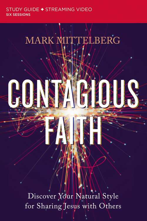 Book cover of Contagious Faith Study Guide plus Streaming Video: Discover Your Natural Style for Sharing Jesus with Others