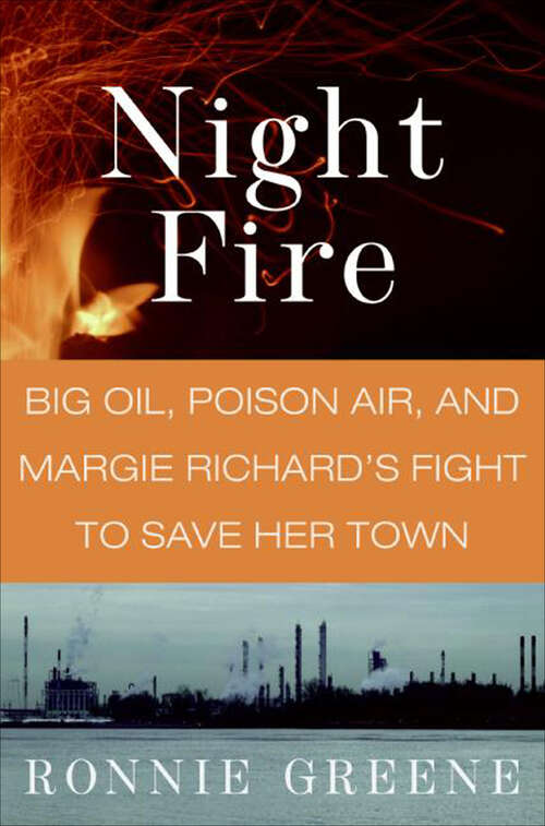 Book cover of Night Fire: Big Oil, Poison Air, and Margie Richard's Fight to Save Her Town