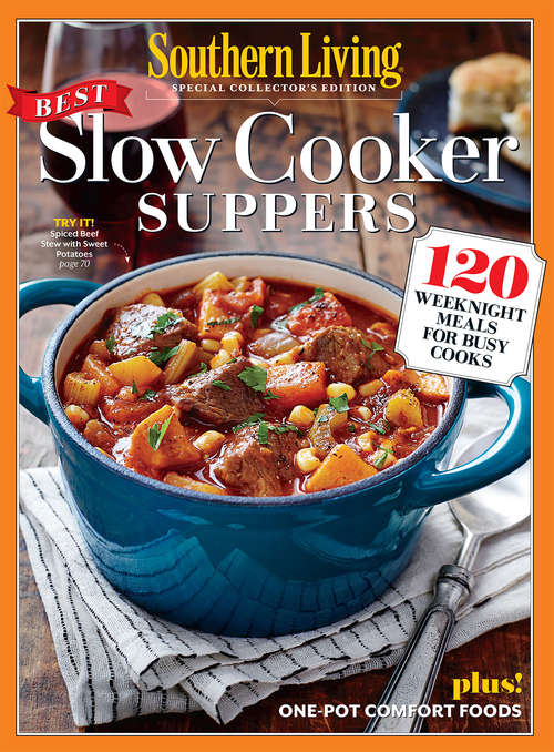 Book cover of SOUTHERN LIVING Slow Cooker Suppers: 120 Weeknight Meals for Busy Cooks
