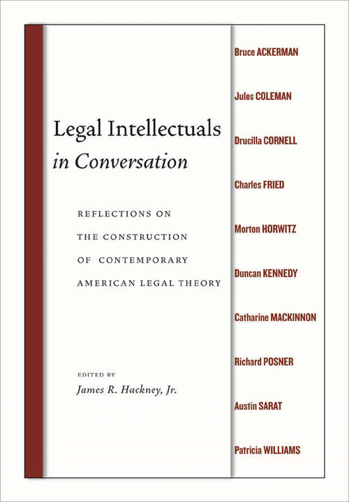 Book cover of Legal Intellectuals in Conversation: Reflections on the Construction of Contemporary American Legal Theory