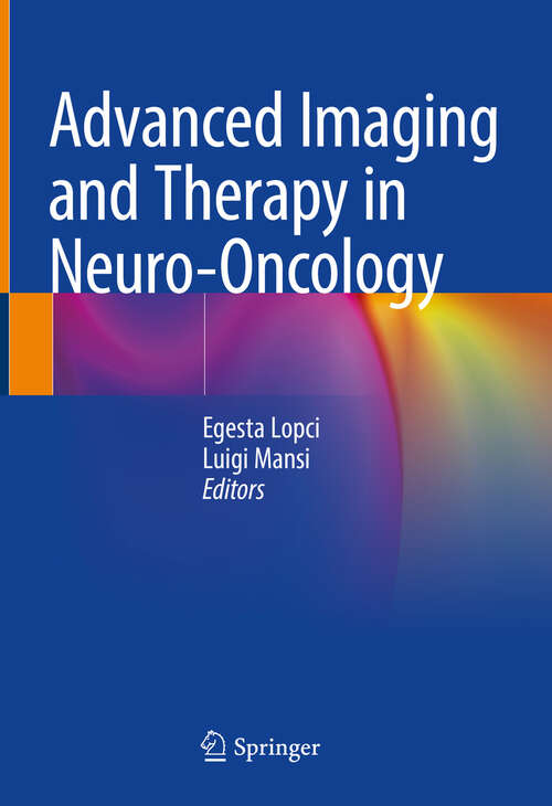 Book cover of Advanced Imaging and Therapy in Neuro-Oncology (2024)