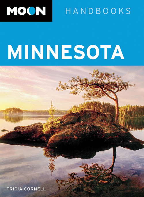 Book cover of Moon Minnesota (Moon Handbooks)