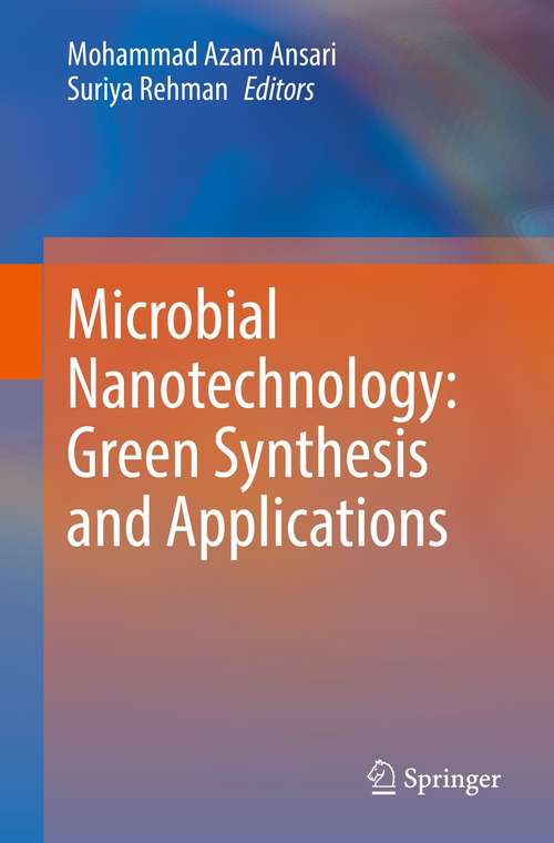 Book cover of Microbial Nanotechnology: Green Synthesis and Applications (1st ed. 2021)