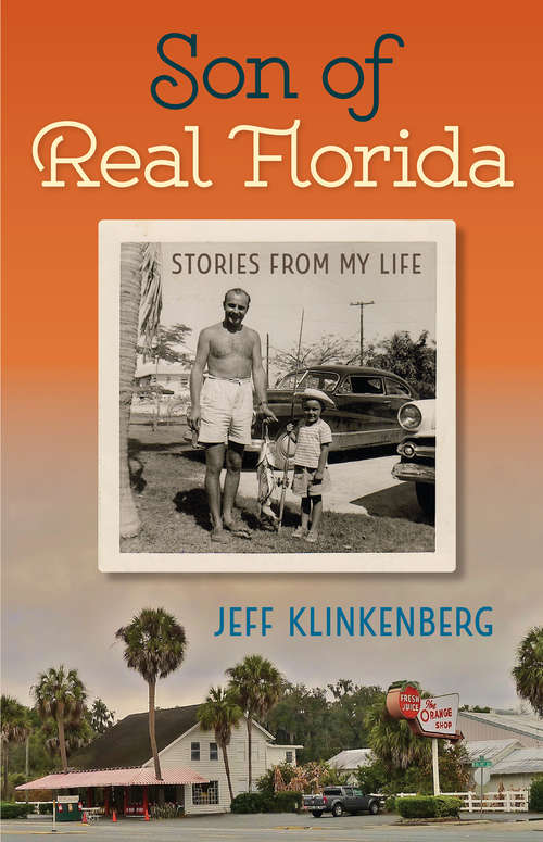 Book cover of Son of Real Florida: Stories from My Life