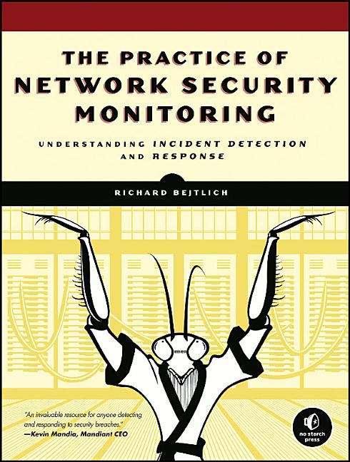 Book cover of The Practice of Network Security Monitoring: Understanding Incident Detection and Response