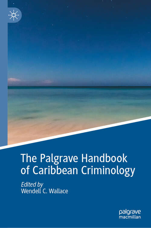 Book cover of The Palgrave Handbook of Caribbean Criminology (2024)