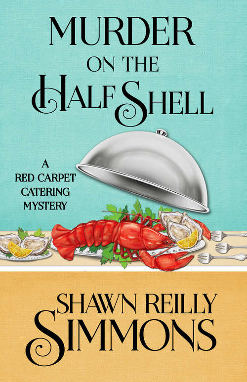 Book cover of Murder on the Half Shell (A Red Carpet Catering Mystery #2)