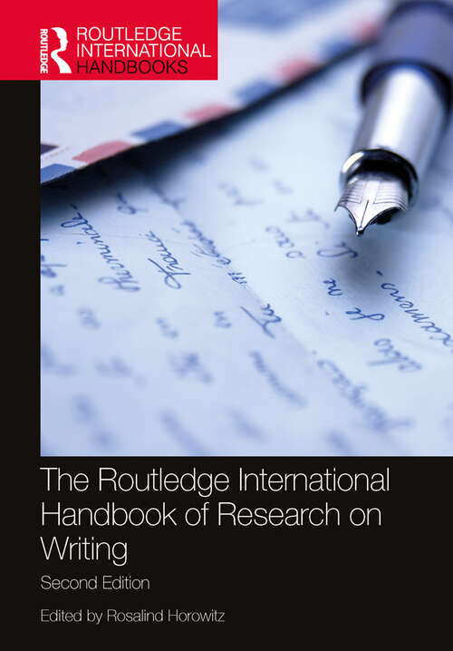 Book cover of The Routledge International Handbook of Research on Writing (2) (Routledge Handbooks in Communication Studies)