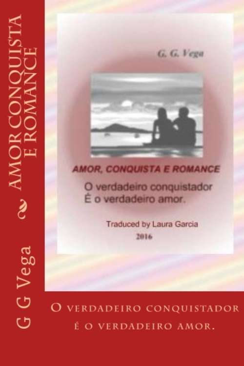 Book cover of Amor, Conquista e Romance