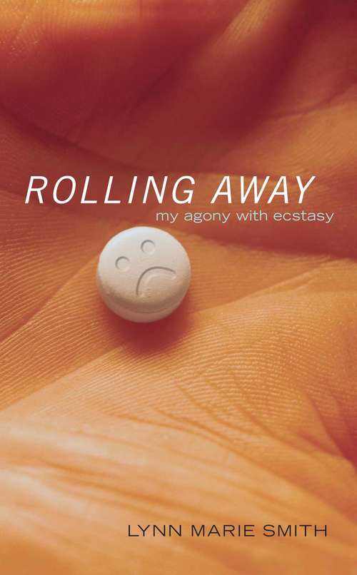 Book cover of Rolling Away: My Agony with Ecstasy