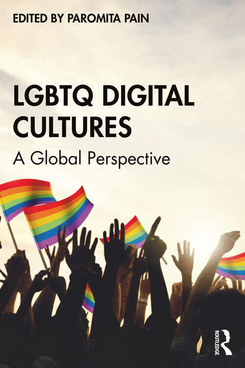 Book cover of LGBTQ Digital Cultures: A Global Perspective