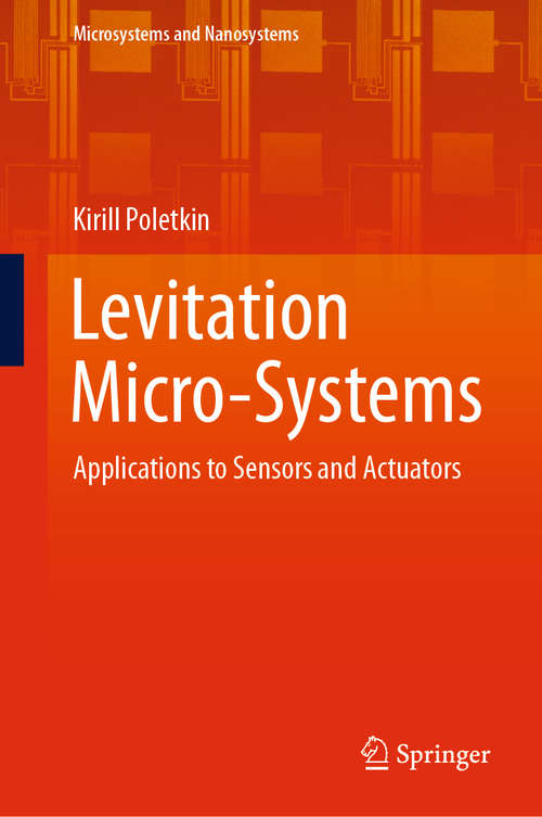 Book cover of Levitation Micro-Systems: Applications to Sensors and Actuators (1st ed. 2021) (Microsystems and Nanosystems)