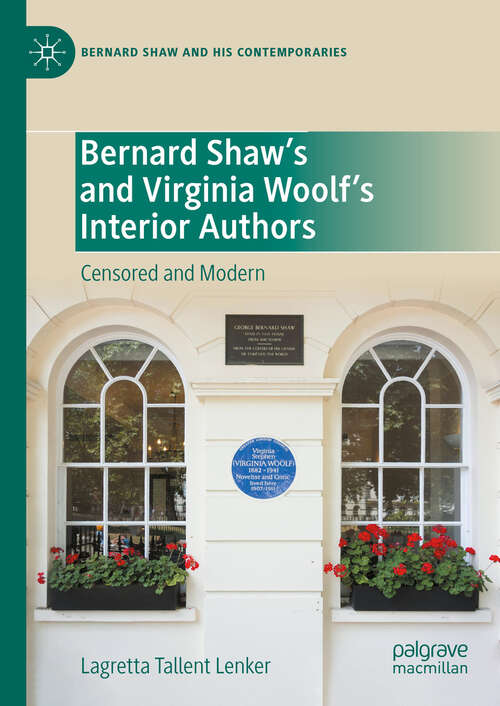 Book cover of Bernard Shaw’s and Virginia Woolf’s Interior Authors: Censored and Modern (2024) (Bernard Shaw and His Contemporaries)