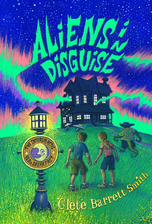 Book cover of Aliens in Disguise (The Intergalactic Bed and Breakfast)
