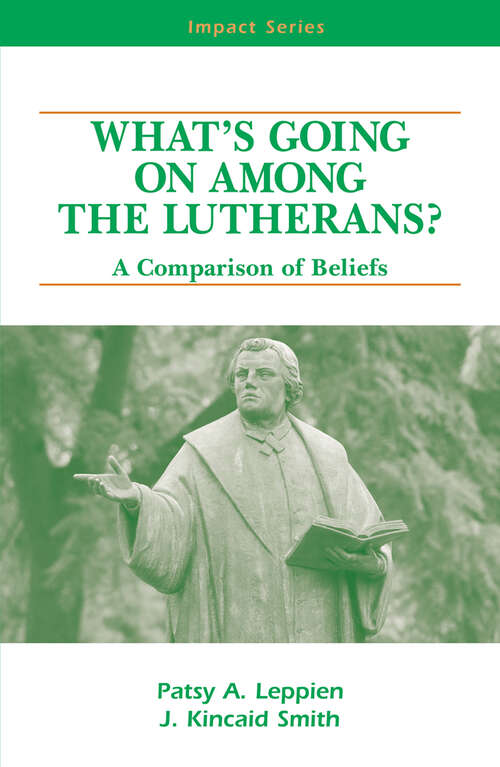 Book cover of What's Going on Among the Lutherans?: A Comparison of Beliefs (Impact Series)