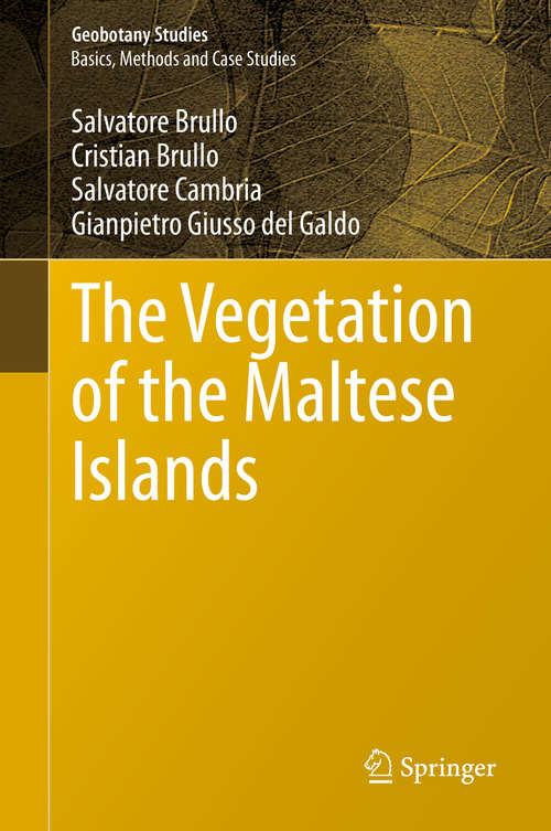 Book cover of The Vegetation of the Maltese Islands (1st ed. 2020) (Geobotany Studies)