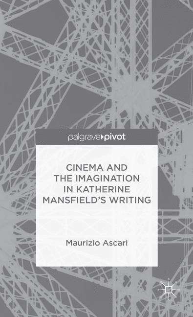 Book cover of Cinema and the Imagination in Katherine Mansfield’s Writing