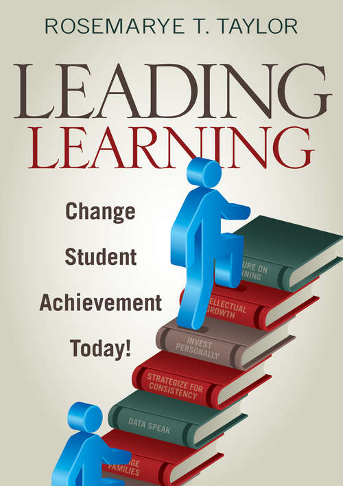 Book cover of Leading Learning: Change Student Achievement Today!