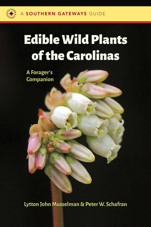 Book cover of Edible Wild Plants of the Carolinas: A Forager’s Companion (Southern Gateways Guides)