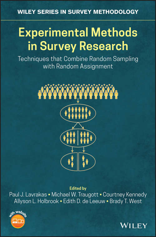 Book cover of Experimental Methods in Survey Research: Techniques that Combine Random Sampling with Random Assignment (Wiley Series in Survey Methodology)