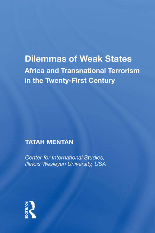 Book cover of Dilemmas of Weak States: Africa and Transnational Terrorism in the Twenty-First Century (Contemporary Perspectives On Developing Societies Ser.)