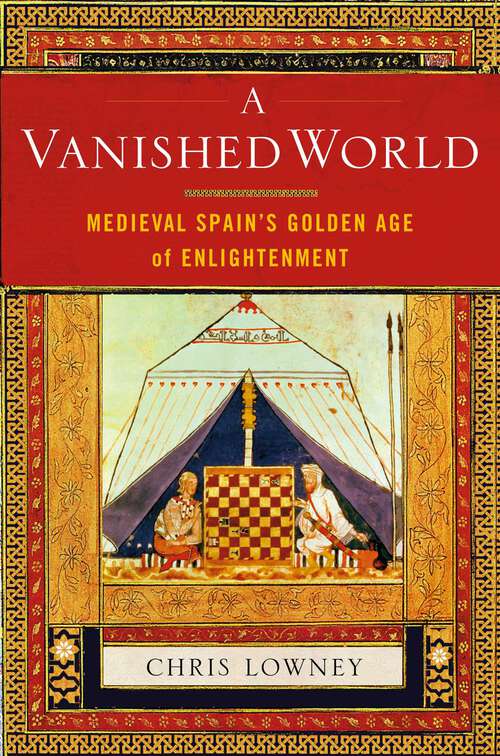 Book cover of A Vanished World: Medieval Spain's Golden Age of Enlightenment