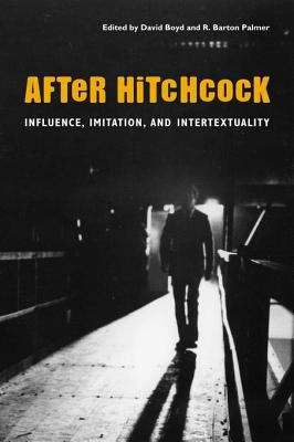 Book cover of After Hitchcock: Influence, Imitation, and Intertextuality